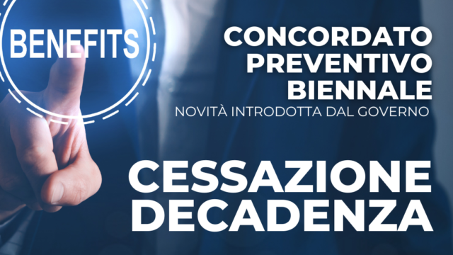 Concordato preventivo biennale – Cessazione – Decadenza